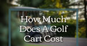 How Much Does A Golf Cart Cost – Golf Equipment Guide How Much Does A Golf Cart Cost